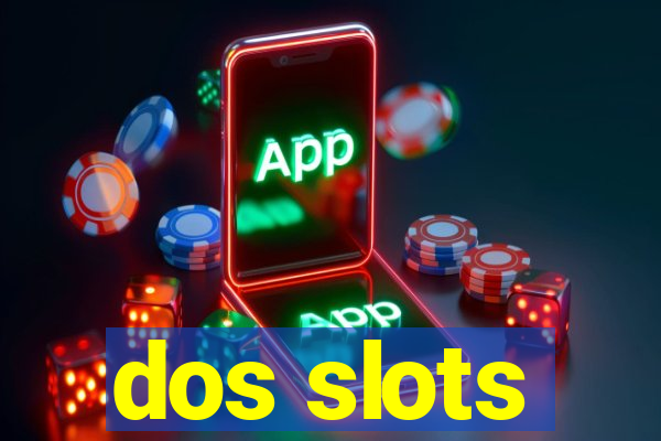 dos slots